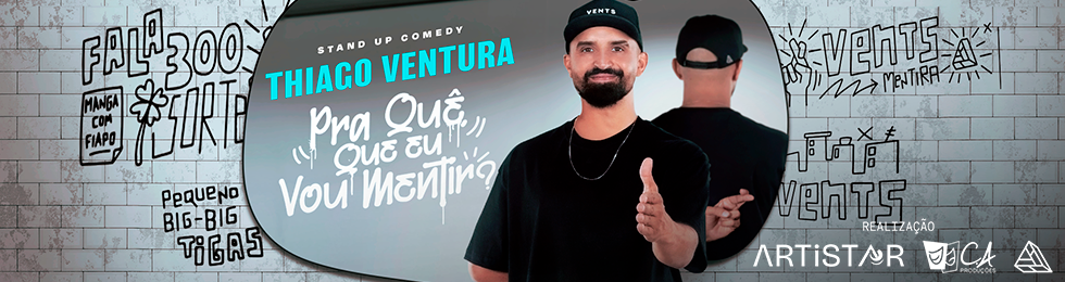 Capa THIAGO VENTURA / STAND UP COMEDY / NOVO SHOW 2025