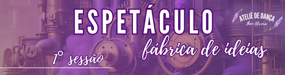 Capa 1ª SESSÃO / ESPETACULO FABRICA DE IDEIAS NO TEATRO ELIAS ANGELONI