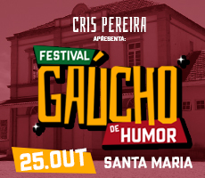 Miniatura CRIS PEREIRA APRESENTA: FESTIVAL GAÚCHO DE HUMOR EM SANTA MARIA