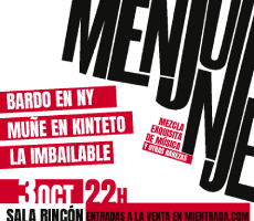 Miniatura MENJUNJE . 03.10 . SALA RINCóN . 22.30HS