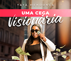 Miniatura TATá MENDONçA - UMA CEGA VISIONáRIA EM TUBARãO
