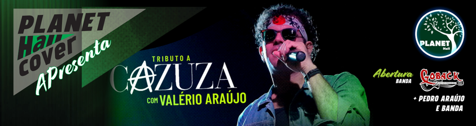 Planet Hall Cover - Tributo ao Poeta Cazuza em Criciúma