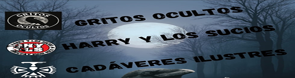 Capa CADAVERES ILUSTRES . HARRY Y LOS SUCIOS . GRITOS OCULTOS