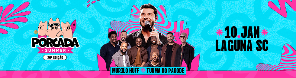 Porcada Summer com Murilo Huff e Turma do Pagode em Laguna