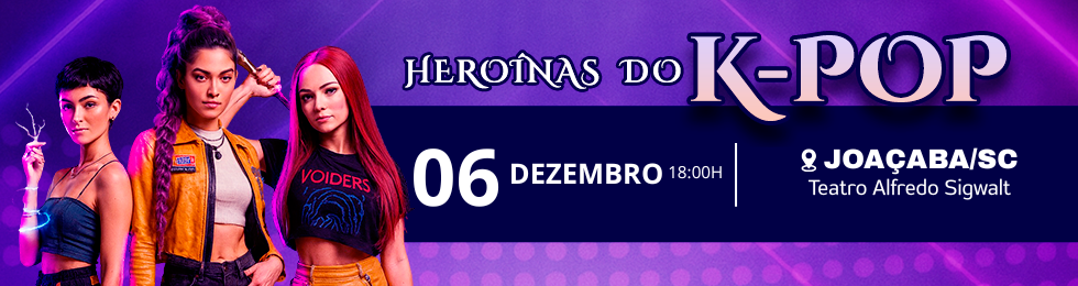 Heroínas do K-pop em Joaçaba