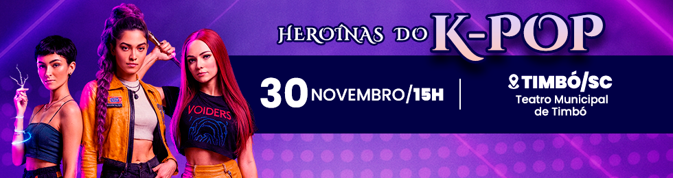 Heroínas do K-pop em Timbó