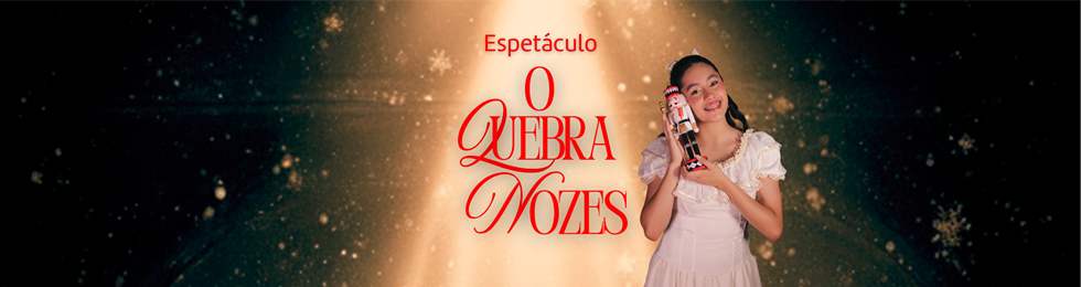 Capa O QUEBRA-NOZES / CULTURE SOUL ESCOLA DE DANÇA NO ELIAS ANGELONI