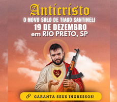 Miniatura ANTICRISTO COM TIAGO SANTINELI / RIO PRETO