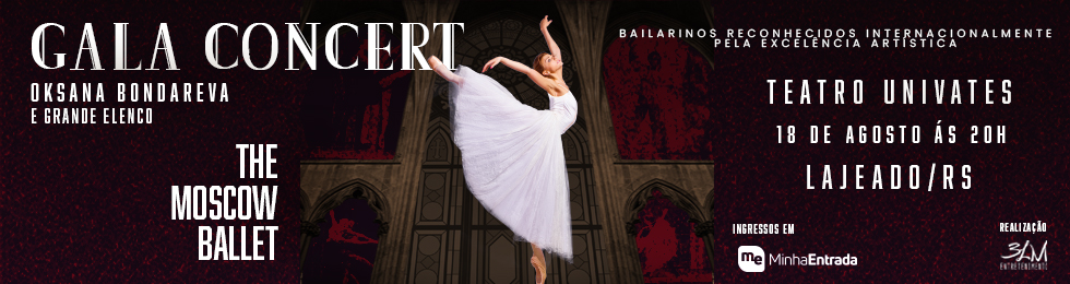 Capa GALA CONCERT COM OKSANA BONDAREVA E THE MOSCOW BALLET EM LAJEADO
