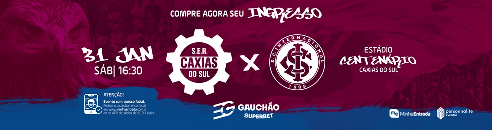 Capa SER CAXIAS X INTERNACIONAL - CAMPEONATO GAUCHO 2026 - RODADA 06
