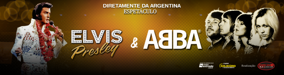 Capa ESPETÁCULO ABBA E ELVIS NO TEATRO ELIAS ANGELONI