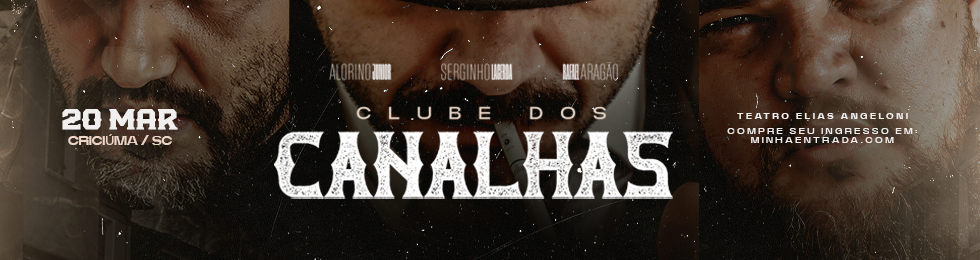 Capa CLUBE DOS CANALHAS NO TEATRO ELIAS ANGELONI