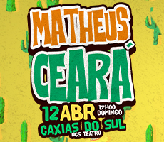 Miniatura MATHEUS CEARA EM: DESCULPA EU TER VINDO ! CAXIAS DO SUL