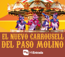 Miniatura EL NUEVO CARROUSELL DEL PASO MOLINO - 18  FEB AL 22 FEB