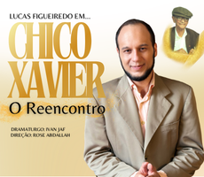 Miniatura CHICO XAVIER - REENCONTRO - PEÇA DE TEATRO