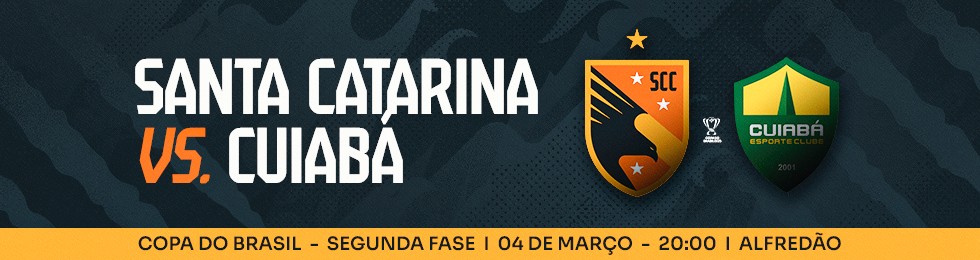 Capa SANTA CATARINA X CUIABÁ - SEGUNDA FASE