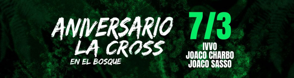 Capa ANIVERSARIO LA CROSS EN EL BOSQUE - 07.MARZO