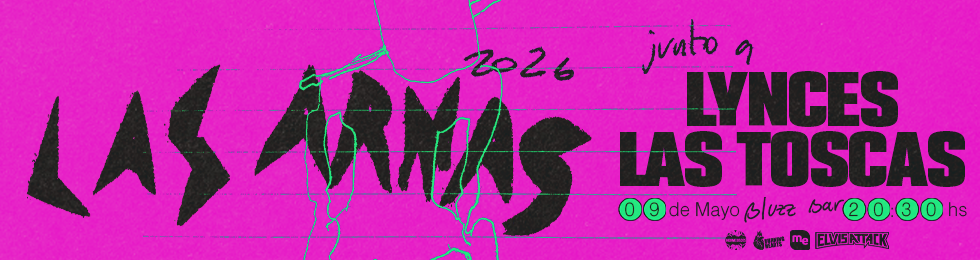 Capa LAS ARMAS (ARG)+ LYNCES + LAS TOSCAS EN BLUZZ BAR