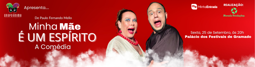 Minha Mãe é um Espírito - Peça de Teatro em Gramado