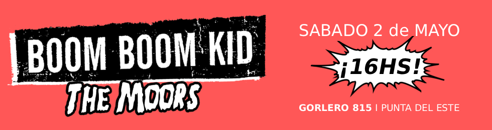 Capa BOOM BOOM KID (ARG) JUNTO A LOS MOORS EN PUNTA DEL ESTE