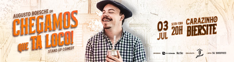 Capa AUGUSTO BOESCHE EM CHEGAMOS QUE TA LOCO - CARAZINHO