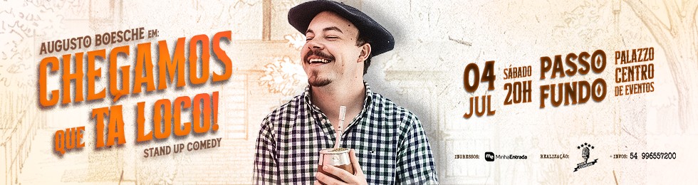Capa AUGUSTO BOESCHE EM CHEGAMOS QUE TA LOCO - PASSO FUNDO