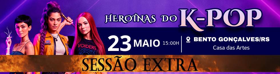 Capa SESSÃO EXTRA - HEROÍNAS DO KPOP EM BENTO GONÇALVES