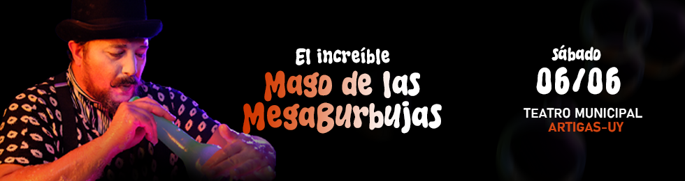 Capa EL MAGO DE LAS MEGABURBUJAS - ARTIGAS - 06.JUNIO