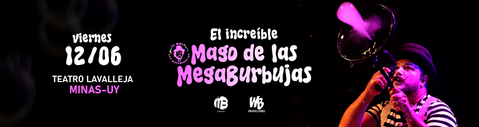 Capa EL MAGO DE LAS MEGABURBUJAS - MINAS - 12.JUNIO