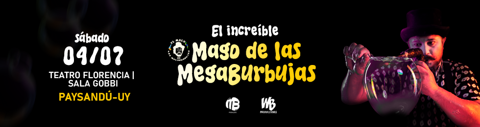 Capa EL MAGO DE LAS MEGABURBUJAS - PAYSANDÚ - 04.JULIO