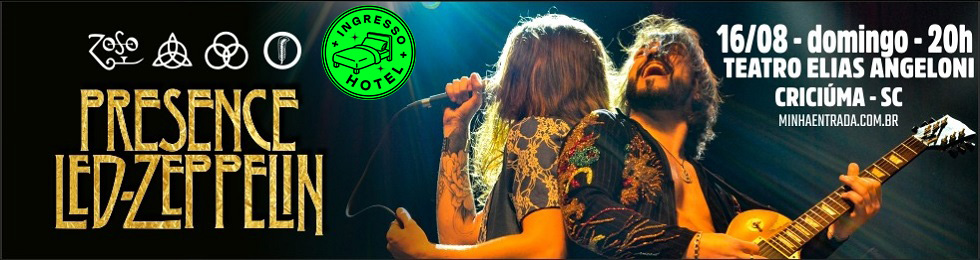 Presence Led Zeppelin no Teatro Elias Angeloni em Criciúma