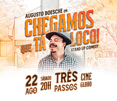 Miniatura AUGUSTO BOESCHE EM CHEGAMOS QUE TA LOCO -  TRÊS PASSOS
