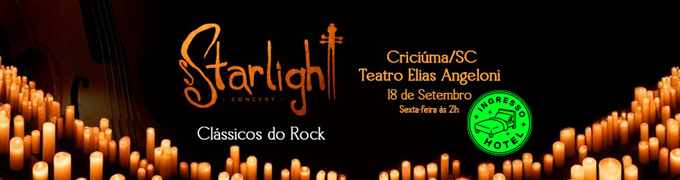 Capa STARLIGHT - CLÁSSICOS DO ROCK NO TEATRO ELIAS ANGELONI