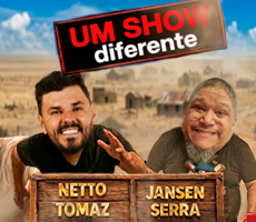 Miniatura NETTO TOMAZ E JANSEN SERRA - UM SHOW DIFERENTE EM TUBARÃO SC