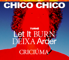 Miniatura LET IT BURN - DEIXA ARDER -- CHICO CHICO EM CRICIUMA