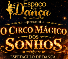 Miniatura ESPETÁCULO DE DANÇA: O CIRCO MÁGICO DOS SONHOS NO ELIAS ANGELONI