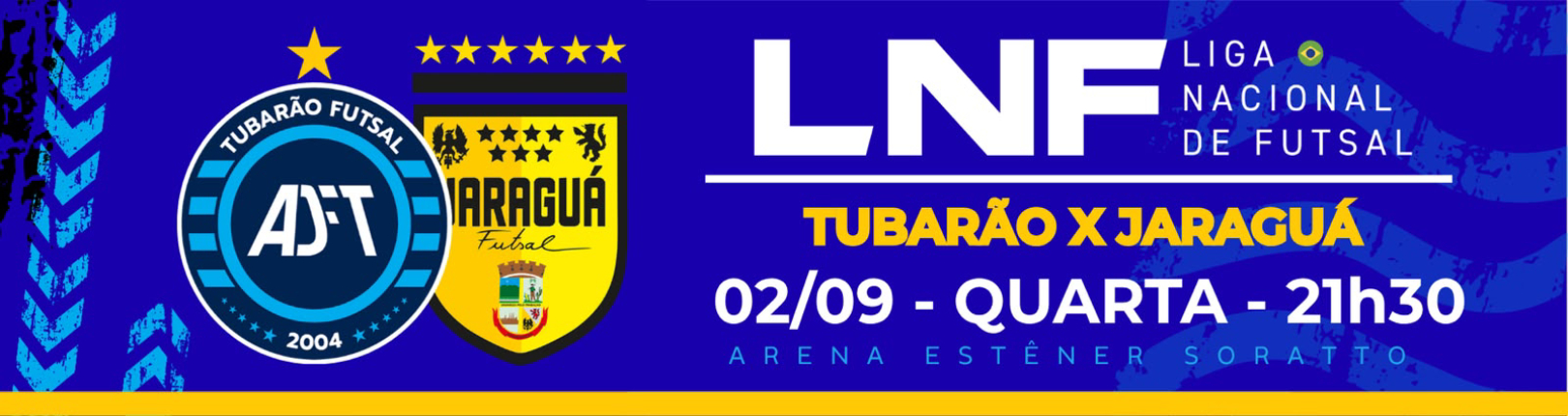 Capa TUBARÃO FUTSAL X JARAGUÁ FUTSAL - LNF (LIGA NACIONAL DE FUTSAL)