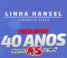 Miniatura LINHA HANSEL - 40 ANOS AUDIO SOM