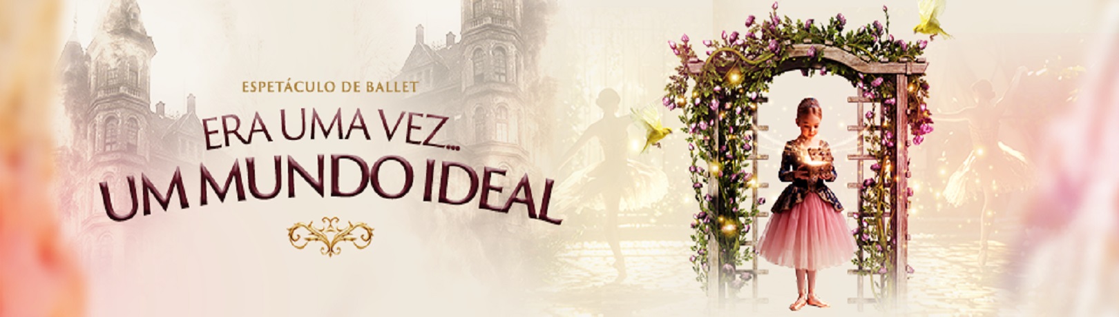 Capa ESPETÁCULO DE BALLET - UM MUNDO IDEAL NO TEATRO ELIAS ANGELONI