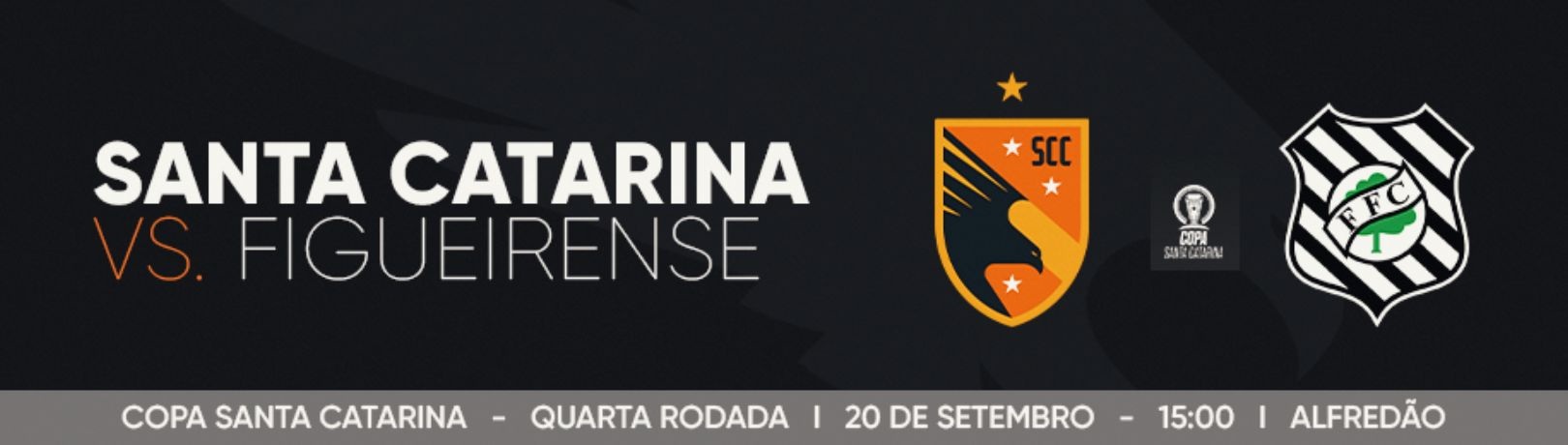 Capa SANTA CATARINA VS FIGUEIRENSE - COPA SANTA CATARINA