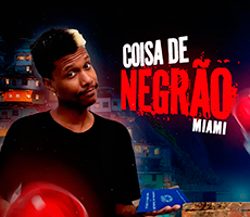 Miniatura MIAMI -  COISA DE NEGRÃO EM TUBARÃO - SC