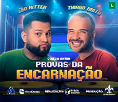 Miniatura LÉO RITTER E THIAGO BRITO EM: PROVAS DA ENCARNAÇÃO